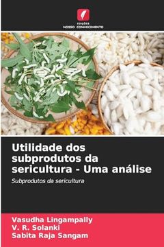 portada Utilidade dos Subprodutos da Sericultura - uma Análise (en Portugués)