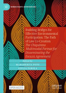 portada Building Bridges for Effective Environmental Participation: The Path of Law Co-Creation: The Chiquitano Multimodal Format for Disseminating the Escazú (en Inglés)