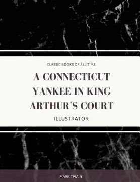 portada A Connecticut Yankee in King Arthur's Court: Illustrator (in English)