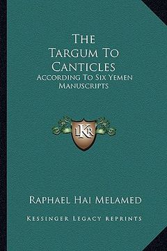 portada the targum to canticles: according to six yemen manuscripts (en Inglés)