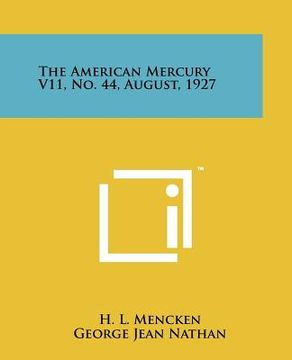 portada the american mercury v11, no. 44, august, 1927 (en Inglés)