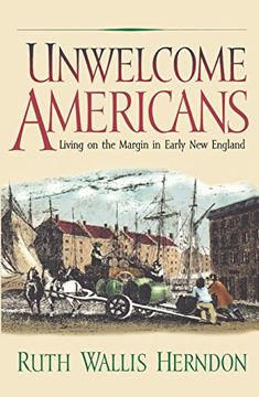 portada Unwelcome Americans: Living on the Margin in Early new England (in English)