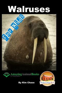 portada Walruses - For Kids - Amazing Animal Books for Young Readers (en Inglés)