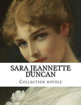 portada Sara Jeannette Duncan, Collection novels (in English)