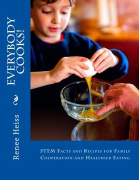 portada Everybody Cooks! Stem Facts and Recipes for Family Cooperation and Healthier Eating (in English)