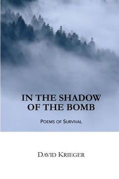 portada In the Shadow of the Bomb: Poems of Survival (en Inglés)