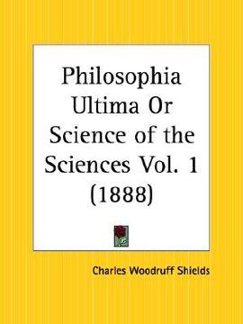 portada philosophia ultima or science of the sciences part 1 (en Inglés)