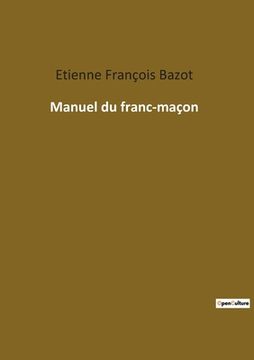 portada Manuel du franc-maçon (in French)