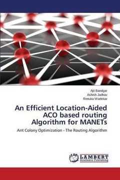 portada An Efficient Location-Aided ACO based routing Algorithm for MANETs