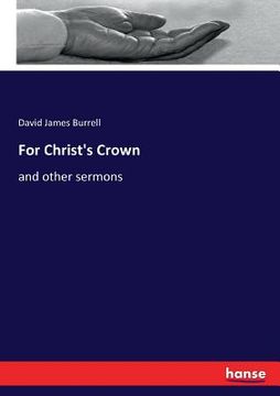 portada For Christ's Crown: and other sermons (en Inglés)