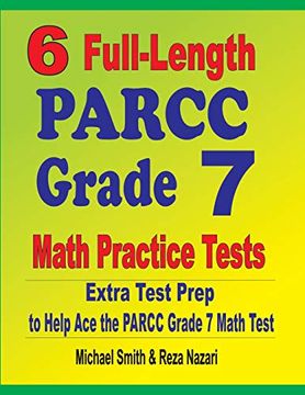 portada 6 Full-Length Parcc Grade 7 Math Practice Tests: Extra Test Prep to Help ace the Parcc Grade 7 Math Test (en Inglés)