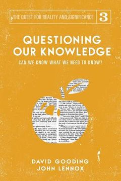 portada Questioning our Knowledge: Can we Know What we Need to Know? 3 (The Quest for Reality and Significance) 