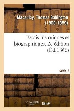 portada Essais Historiques Et Biographiques. 2e Édition. Série 2 (en Francés)