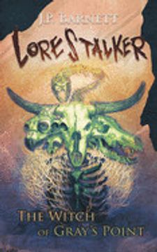 portada The Witch of Gray's Point: A Creature Feature Horror Suspense: 3 (Lorestalker) (en Inglés)