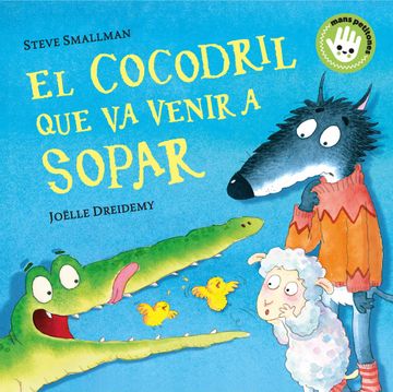 portada El Cocodril que va Venir a Sopar (Mans Petitones) (libro en Catalán)