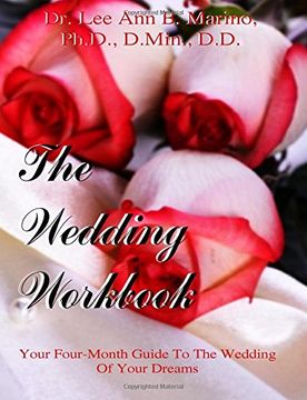 portada The Wedding Workbook: Your Four-Month Guide To The Marriage Of Your Dreams