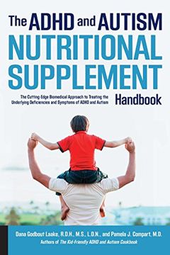 portada The ADHD and Autism Nutritional Supplement Handbook: The Cutting-Edge Biomedical Approach to Treating the Underlying Deficiencies and Symptoms of ADHD and Autism (in English)