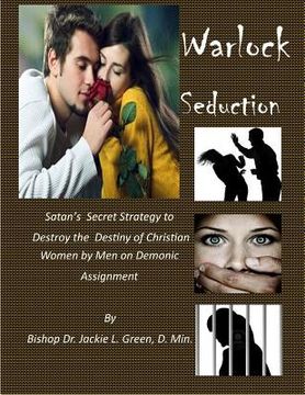 portada Warlock Seduction: Satan's Secret Strategy to Destroy Destiny of Christian Women by Men on Demonic Assignment (en Inglés)