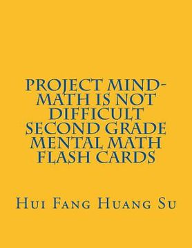portada Project MIND-Math Is Not Difficult Second Grade Mental Math Flash Cards (en Inglés)