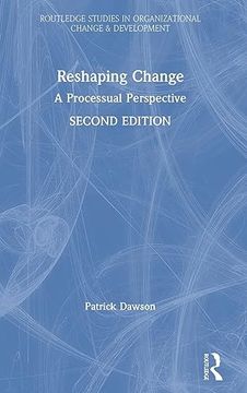 portada Reshaping Change: A Processual Perspective (Routledge Studies in Organizational Change & Development) (en Inglés)