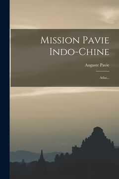 portada Mission Pavie Indo-chine: Atlas... (en Francés)