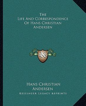 portada the life and correspondence of hans christian andersen
