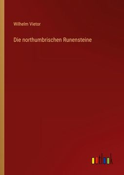 portada Die Northumbrischen Runensteine (en Alemán)