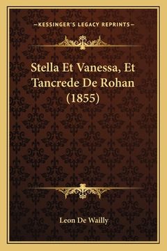 portada Stella Et Vanessa, Et Tancrede De Rohan (1855) (en Francés)