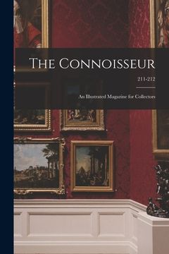 portada The Connoisseur: an Illustrated Magazine for Collectors; 211-212