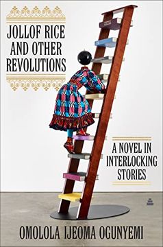 portada Jollof Rice and Other Revolutions: A Novel in Interlocking Stories (in English)