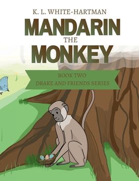 portada Mandarin the Monkey: Book Two: Drake and Friends Series (en Inglés)