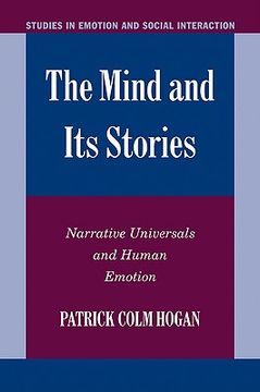 portada The Mind and its Stories: Narrative Universals and Human Emotion (Studies in Emotion and Social Interaction) (en Inglés)