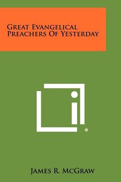 portada great evangelical preachers of yesterday (en Inglés)