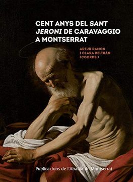 portada Cent Anys del Sant Jeroni de Caravaggio a Montserrat (en Catalá)
