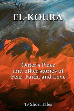 portada ooter's place and other stories of fear, faith, and love (en Inglés)