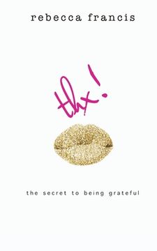 portada thx: the secret to being grateful (en Inglés)