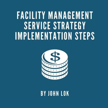 portada Facility Management Service Strategy Implementation Steps (en Inglés)