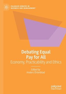 portada Debating Equal Pay for All: Economy, Practicability and Ethics (en Inglés)