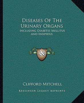 portada diseases of the urinary organs: including diabetes mellitus and insipidus