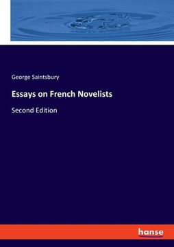 portada Essays on French Novelists: Second Edition (en Inglés)