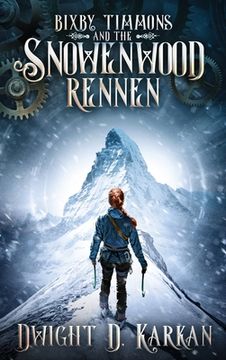 portada Bixby Timmons and the Snowenwood Rennen (in English)