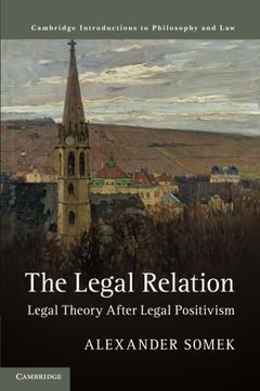 portada The Legal Relation: Legal Theory After Legal Positivism (Cambridge Introductions to Philosophy and Law) (in English)