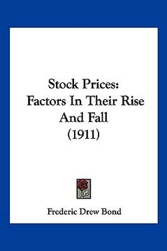 portada stock prices: factors in their rise and fall (1911) (in English)