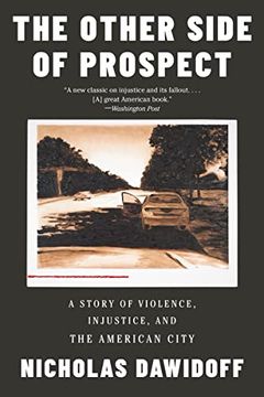 portada The Other Side of Prospect: A Story of Violence, Injustice, And The American City (en Inglés)