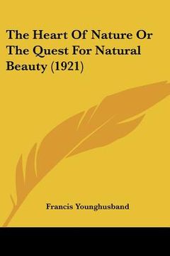 portada the heart of nature or the quest for natural beauty (1921) (in English)