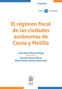 portada El Régimen Fiscal de las Ciudades Autónomas de Ceuta y Melilla (in Spanish)