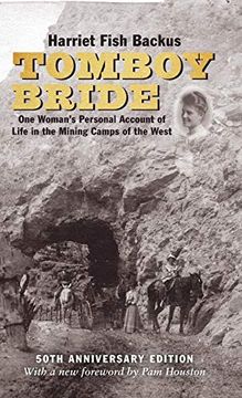 portada Tomboy Bride, 50Th Anniversary Edition: One Woman's Personal Account of Life in Mining Camps of the West 