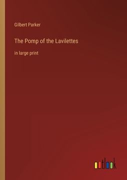 portada The Pomp of the Lavilettes: in large print (en Inglés)