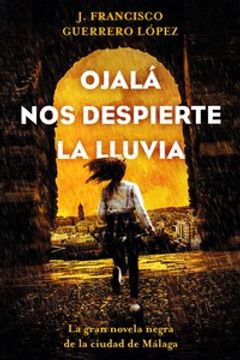 portada Ojala nos Despierte la Lluvia (in Spanish)