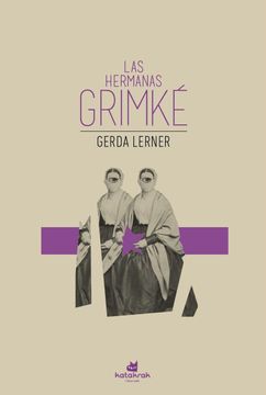 portada Las Hermanas Grimke: Antiesclavistas y Feministas